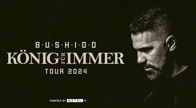 Bushido - KÖNIG FÜR IMMER TOUR 2024
