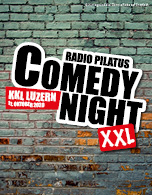 Radio Pilatus Comedy Night 2019/2020 im KKL Luzern